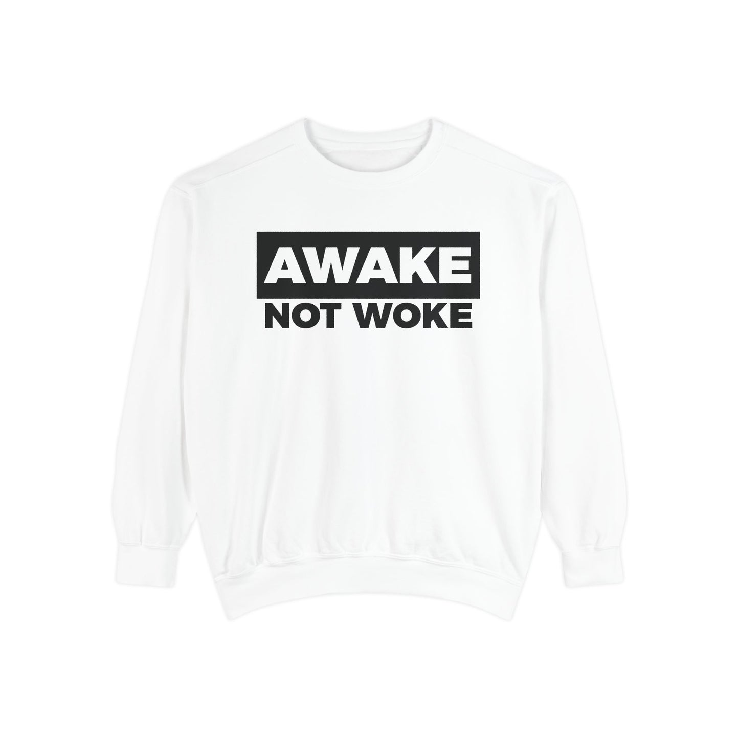 Awake Not Woke | Crewneck