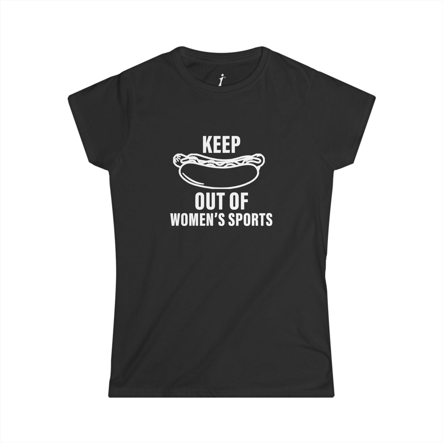 Keep 'Hot-Dogs' Out of Women's Sports | Princess Cut T-Shirt
