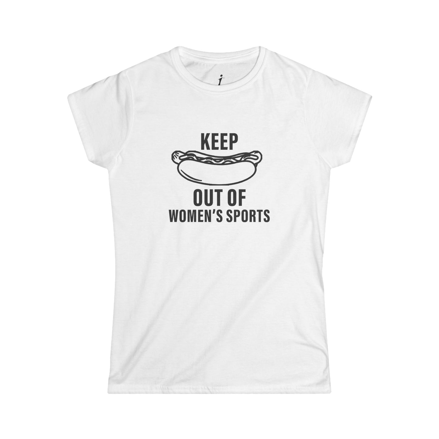 Keep 'Hot-Dogs' Out of Women's Sports | Princess Cut T-Shirt