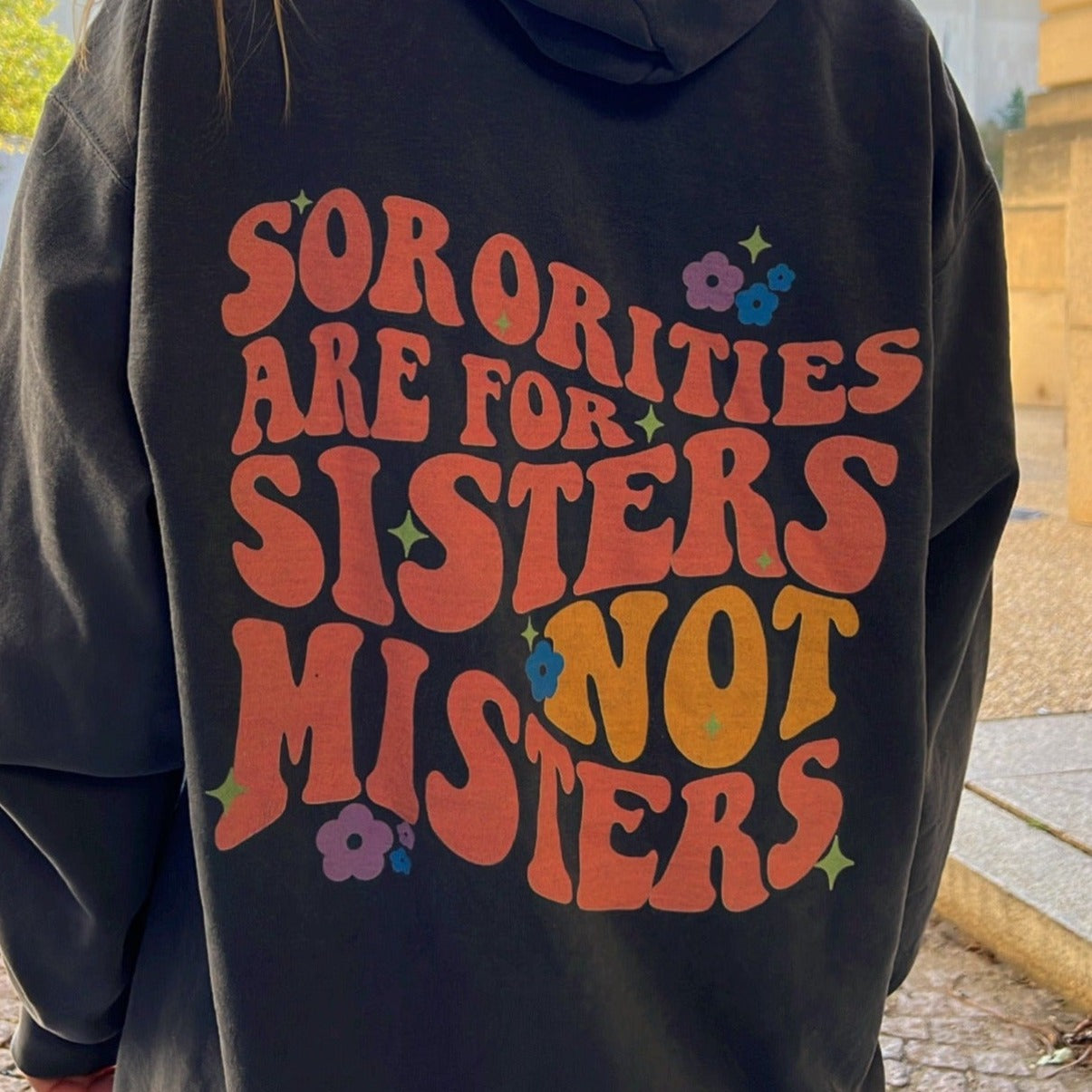 Sororities Are For Sisters | Hoodie