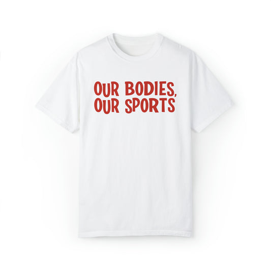 Our Bodies, Our Sports | T-Shirt