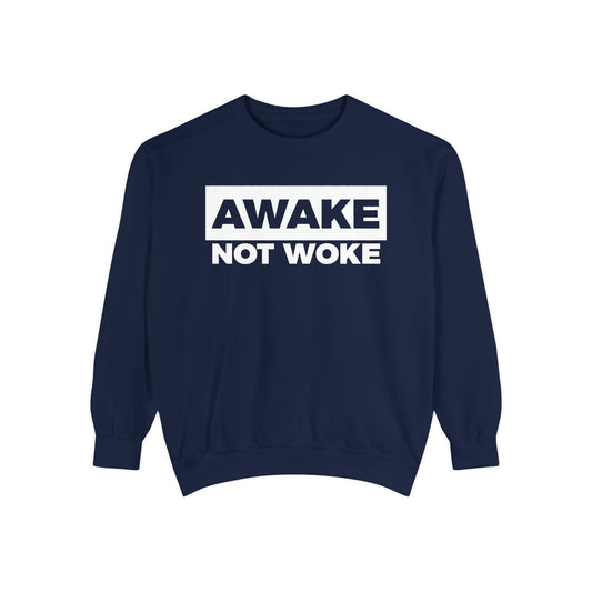 Awake Not Woke | Crewneck