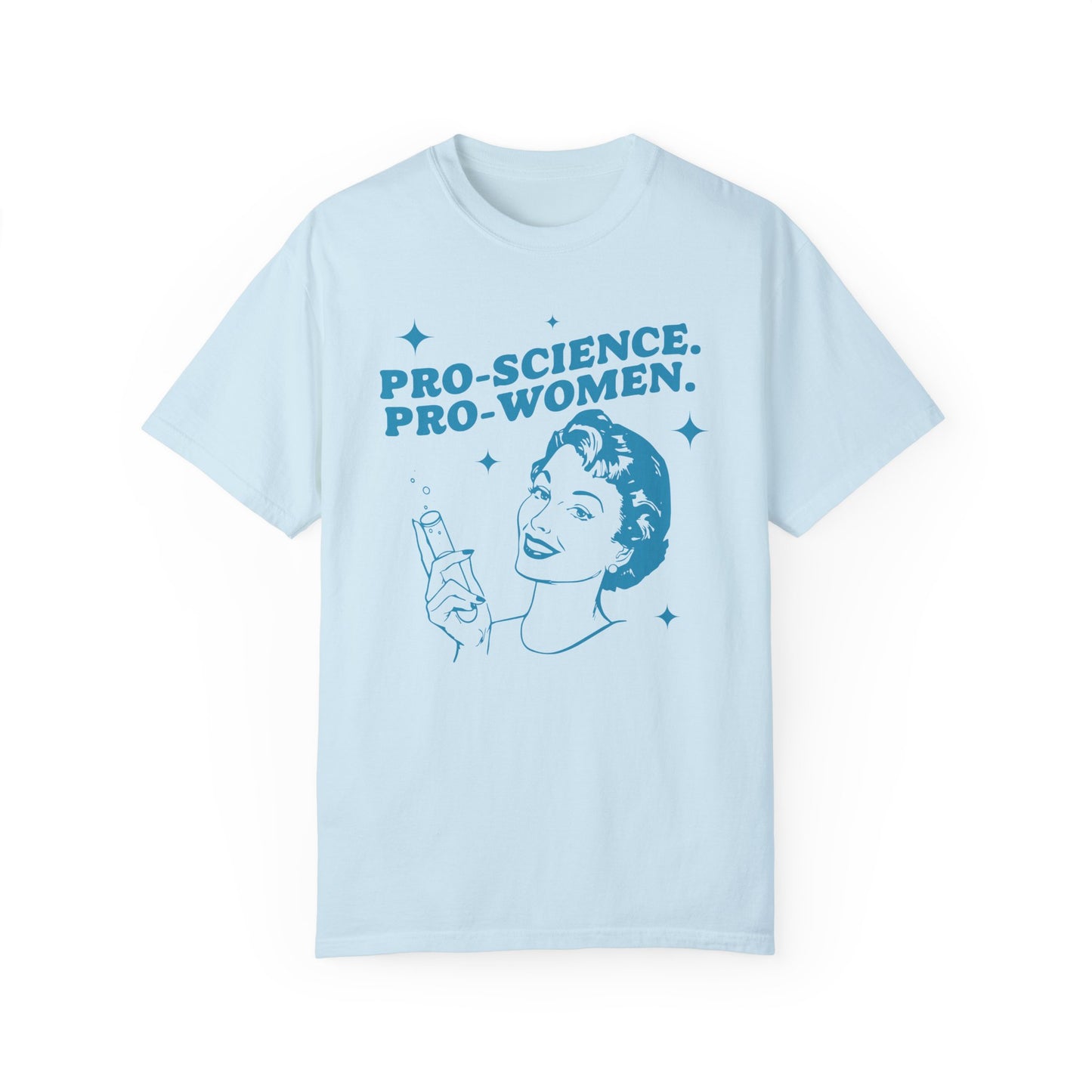 Pro-Science. Pro-Women. | T - Shirt