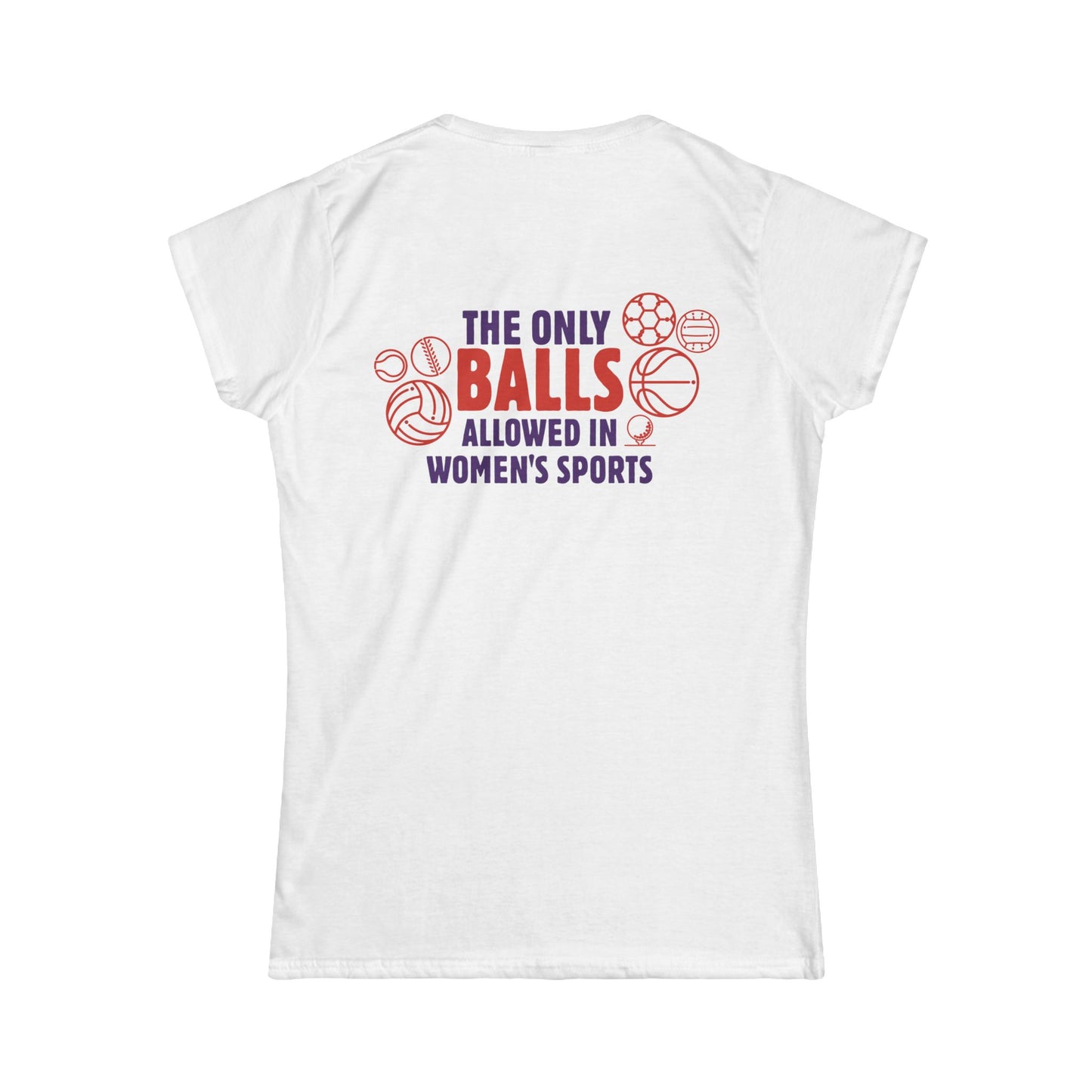 The Only Balls in Women’s Sports | Princess Cut T-Shirt