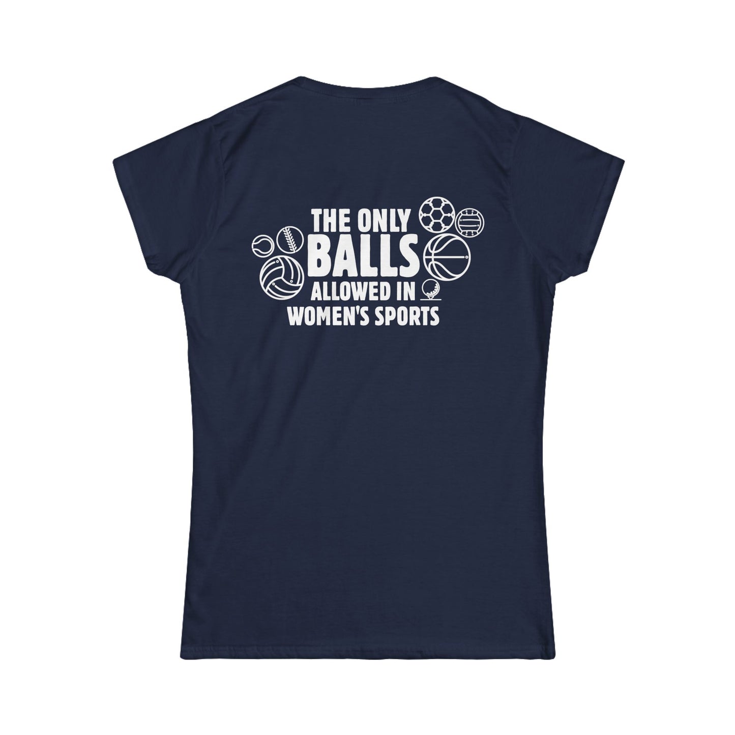 The Only Balls in Women’s Sports | Princess Cut T-Shirt