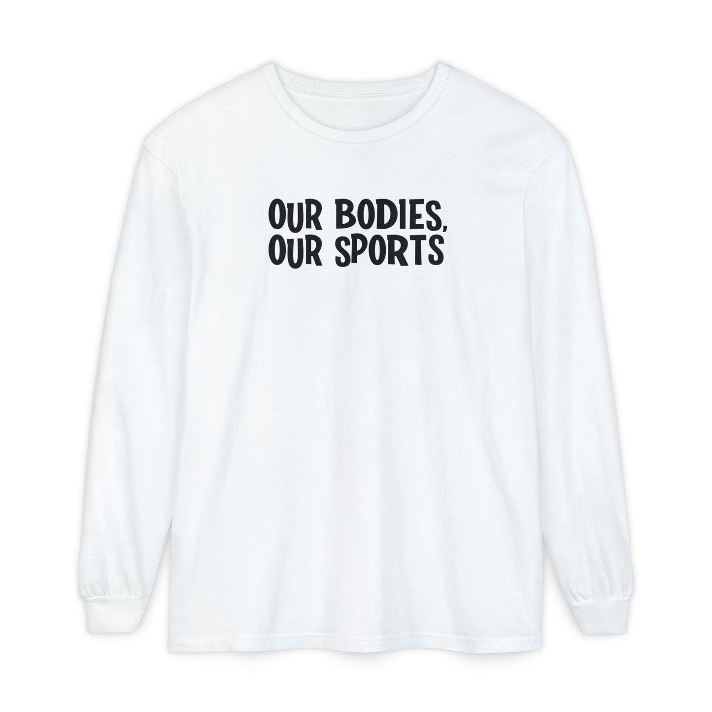 Our Bodies, Our Sports | Long-Sleeve T-Shirt