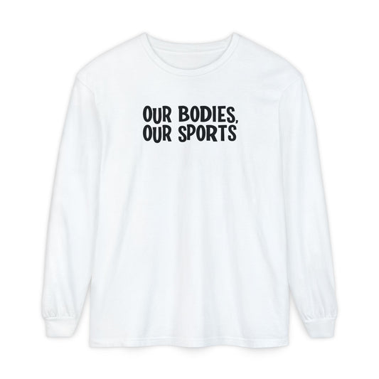 Our Bodies, Our Sports | Long-Sleeve T-Shirt