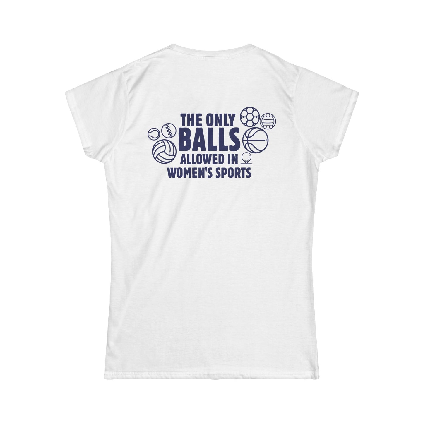 The Only Balls in Women’s Sports | Princess Cut T-Shirt