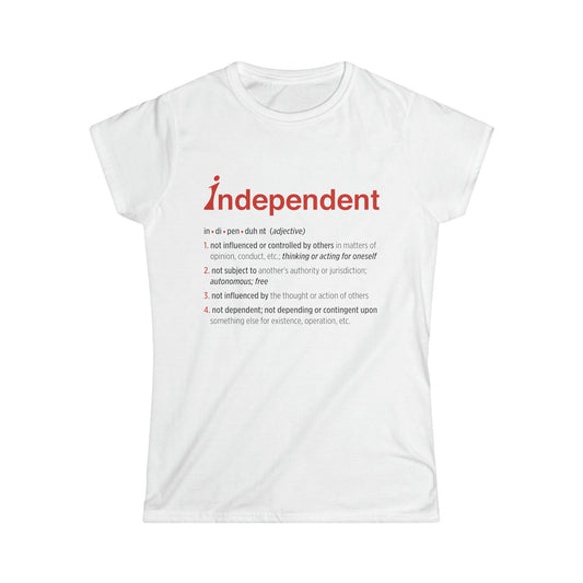 Independent: Defined | Princess Cut T-Shirt