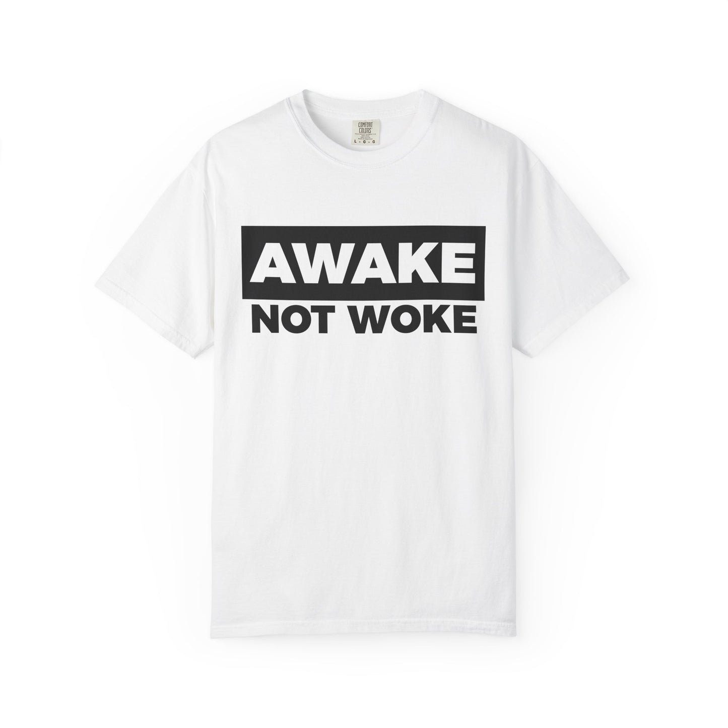 Awake Not Woke | T-Shirt