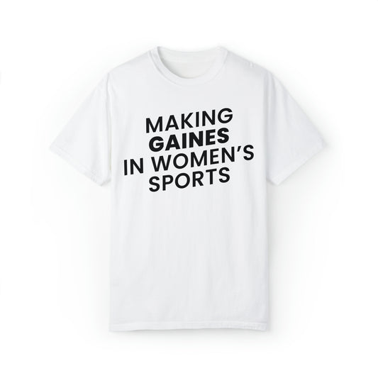 Making Gaines in Women’s Sports | T-Shirt