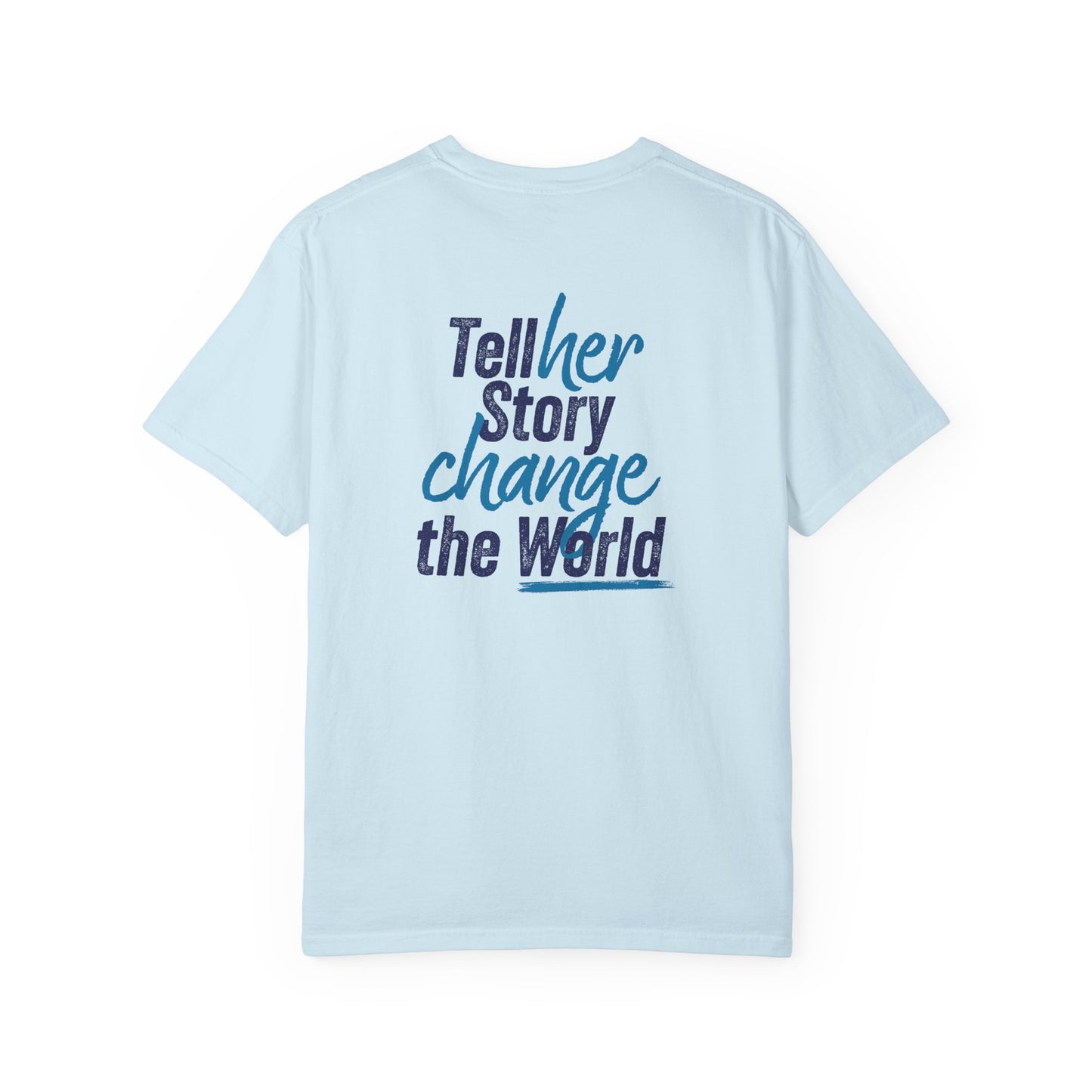 Tell Her Story, Change the World | T-Shirt