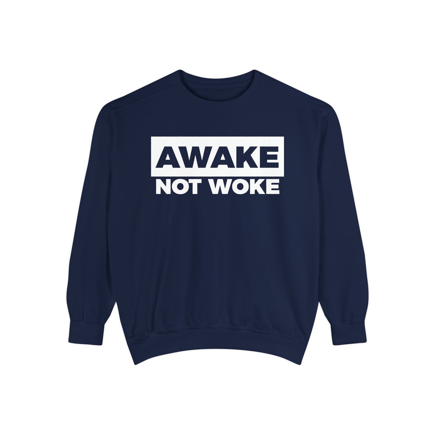 Awake Not Woke | Crewneck