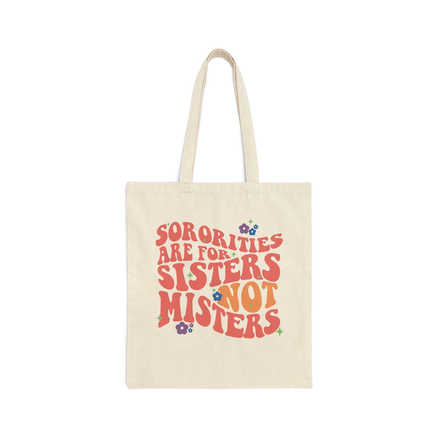 Sororities Are For Sisters | Cotton Canvas Tote Bag