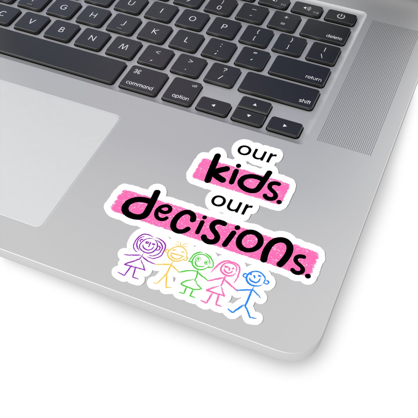 Our Kids Our Decisions | Sticker