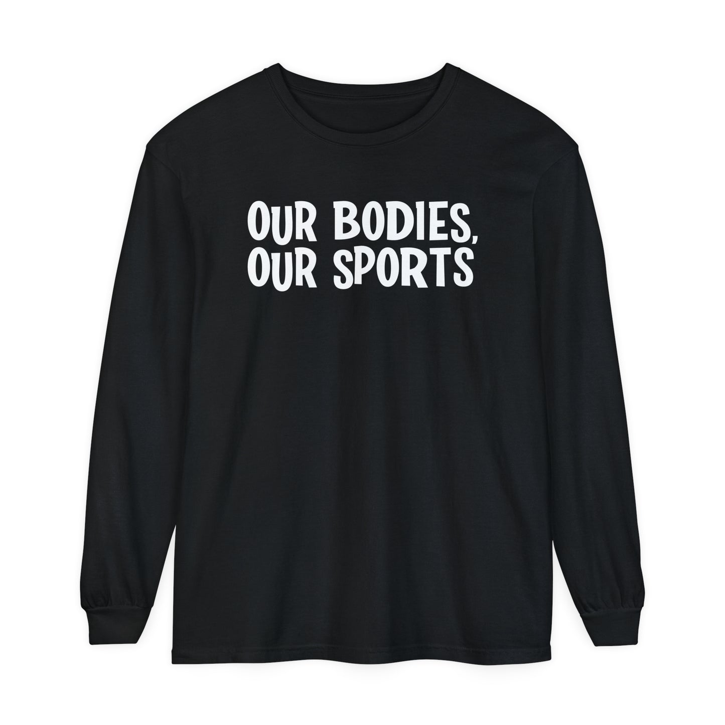 Our Bodies, Our Sports | Long-Sleeve T-Shirt