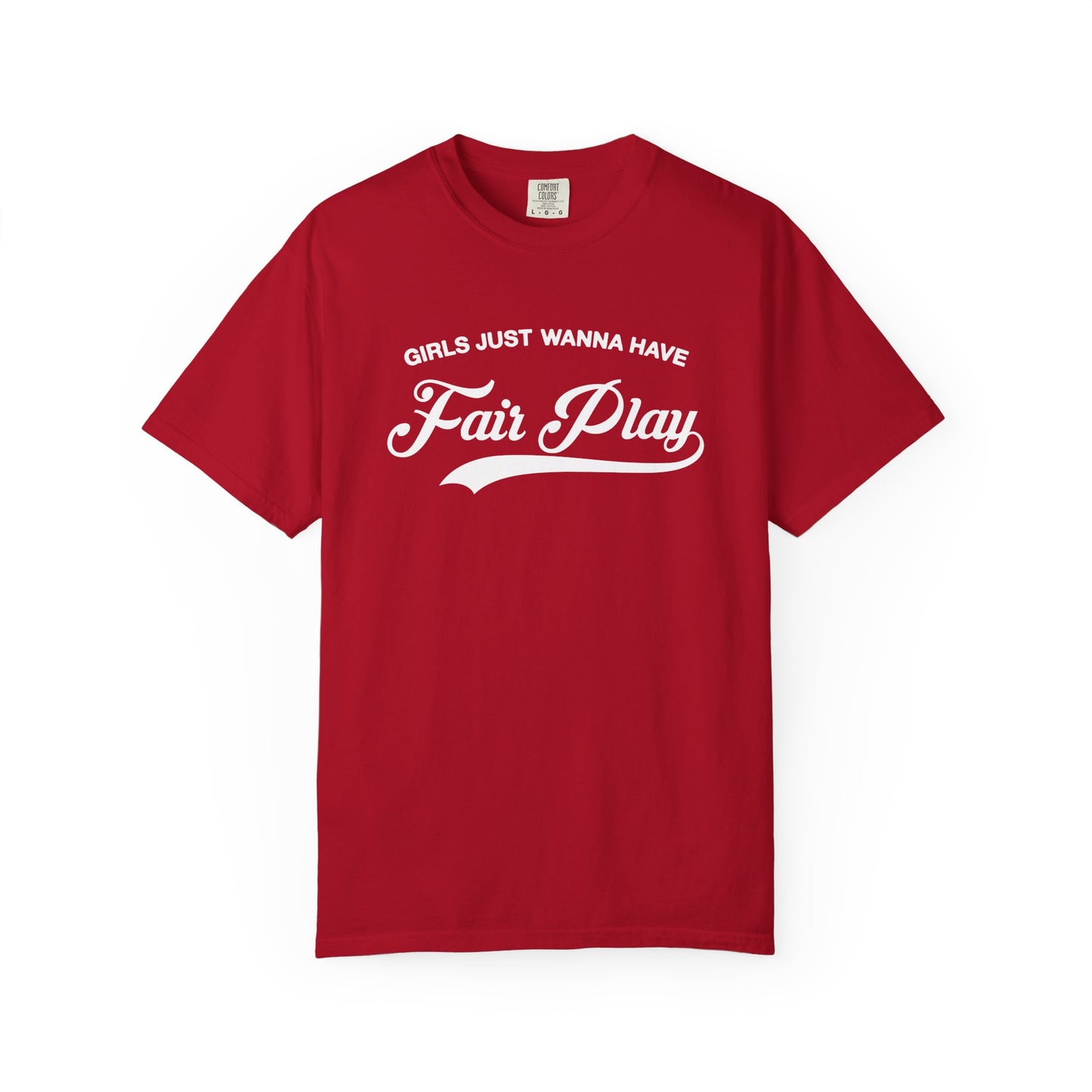 Girls Just Wanna Have Fair Play | T-Shirt