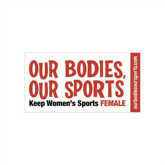Our Bodies, Our Sports | White Bumper Sticker