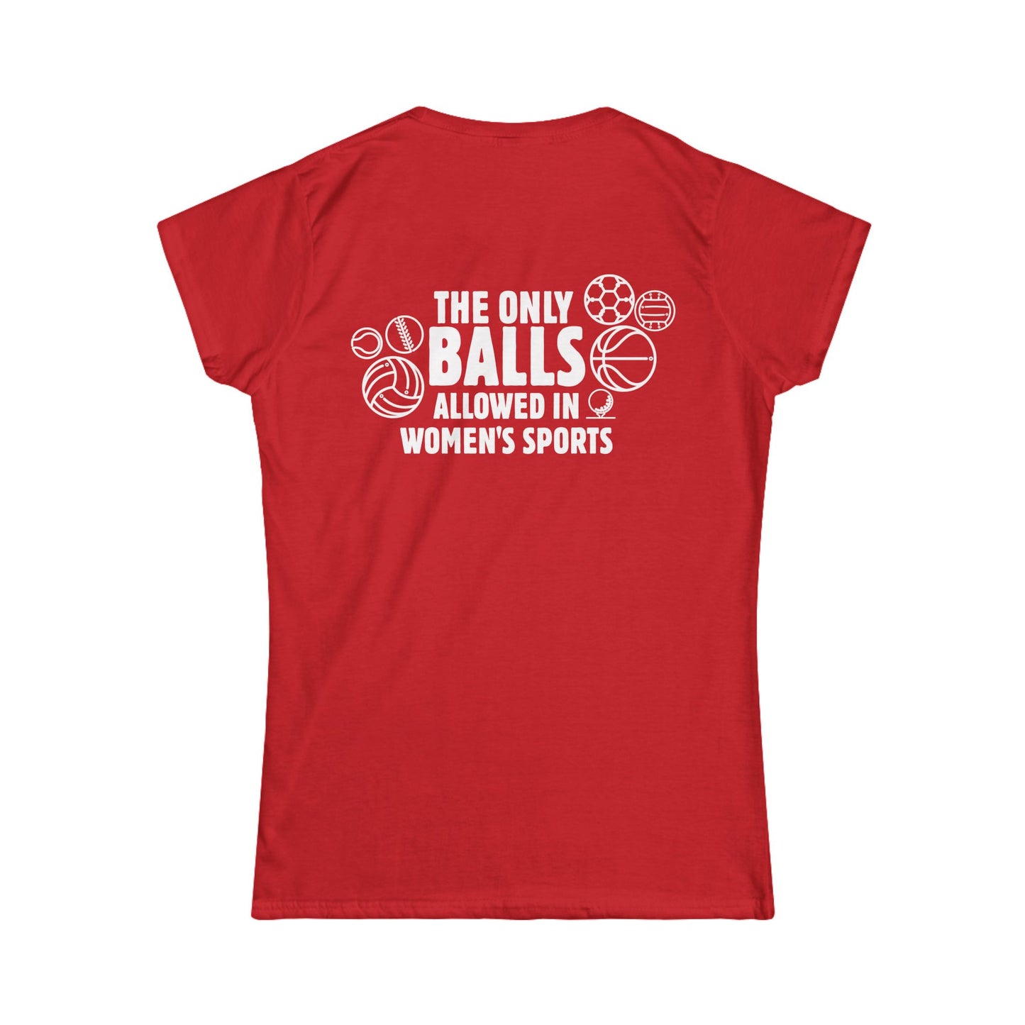 The Only Balls in Women’s Sports | Princess Cut T-Shirt